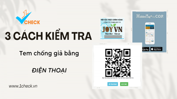 3 cách kiểm tra tem chống hàng giả bằng điện thoại nhanh nhất