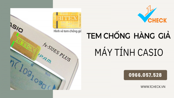 Xác thực tem chống hàng giả của máy tính Casio nhanh chóng